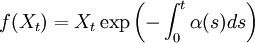 f(X_t) = X_t \exp\left( - \int_0^t \alpha(s) ds \right)