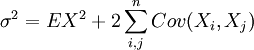 \sigma^2 = E X^2 + 2 \sum_{i,j}^n Cov(X_i, X_j)